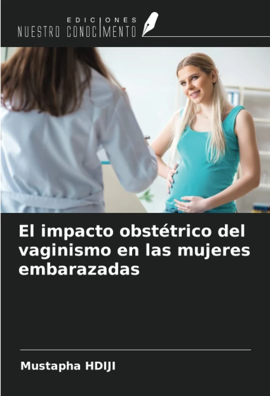 El impacto obstétrico del vaginismo en las mujeres embarazadas
