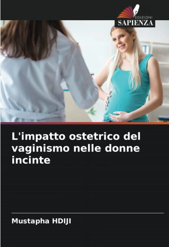 L'impatto ostetrico del vaginismo nelle donne incinte