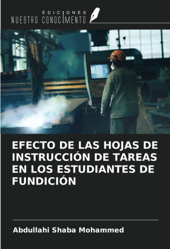 EFECTO DE LAS HOJAS DE INSTRUCCIÓN DE TAREAS EN LOS ESTUDIANTES DE FUNDICIÓN