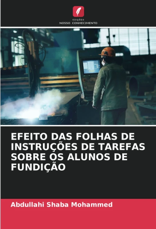 EFEITO DAS FOLHAS DE INSTRUÇÕES DE TAREFAS SOBRE OS ALUNOS DE FUNDIÇÃO