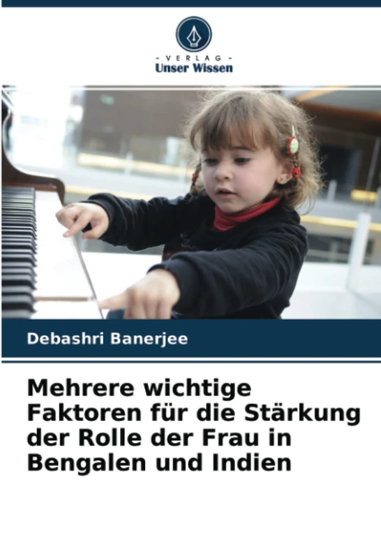 Mehrere wichtige Faktoren für die Stärkung der Rolle der Frau in Bengalen und Indien