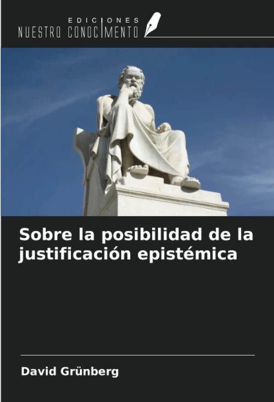 Sobre la posibilidad de la justificación epistémica