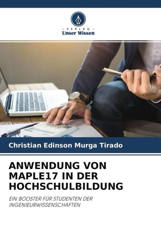 ANWENDUNG VON MAPLE17 IN DER HOCHSCHULBILDUNG: EIN BOOSTER FÜR STUDENTEN DER INGENIEURWISSENSCHAFTEN - Image 1