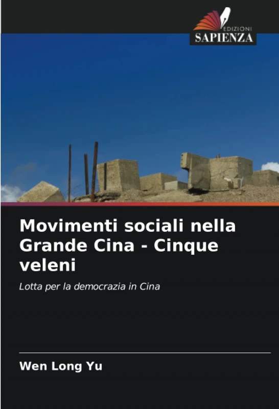 Movimenti sociali nella Grande Cina - Cinque veleni: Lotta per la democrazia in Cina
