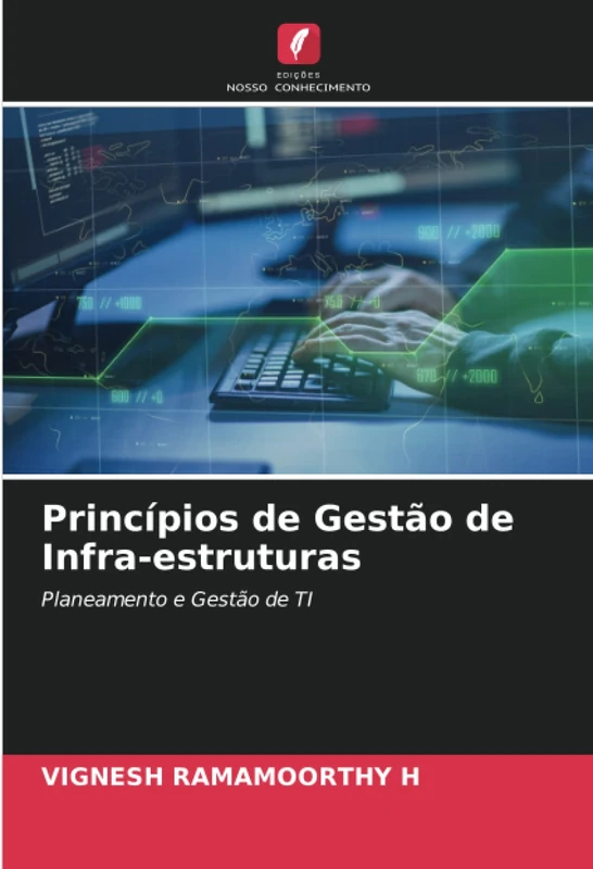 Princípios de Gestão de Infra-estruturas: Planeamento e Gestão de TI
