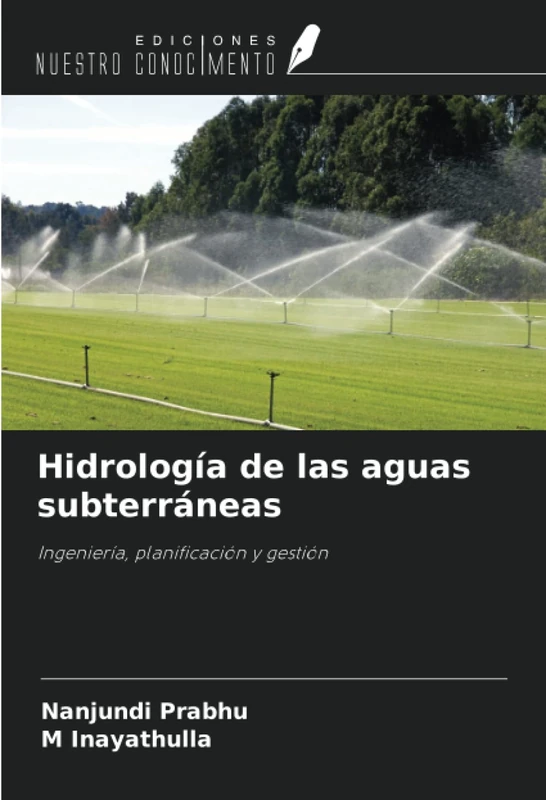 Hidrología de las aguas subterráneas: Ingeniería, planificación y gestión