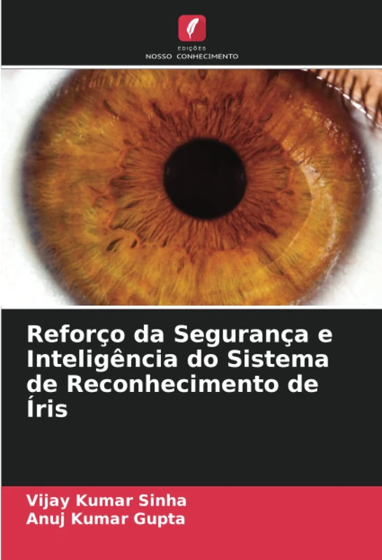 Reforço da Segurança e Inteligência do Sistema de Reconhecimento de Íris