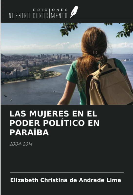 LAS MUJERES EN EL PODER POLÍTICO EN PARAÍBA: 2004-2014