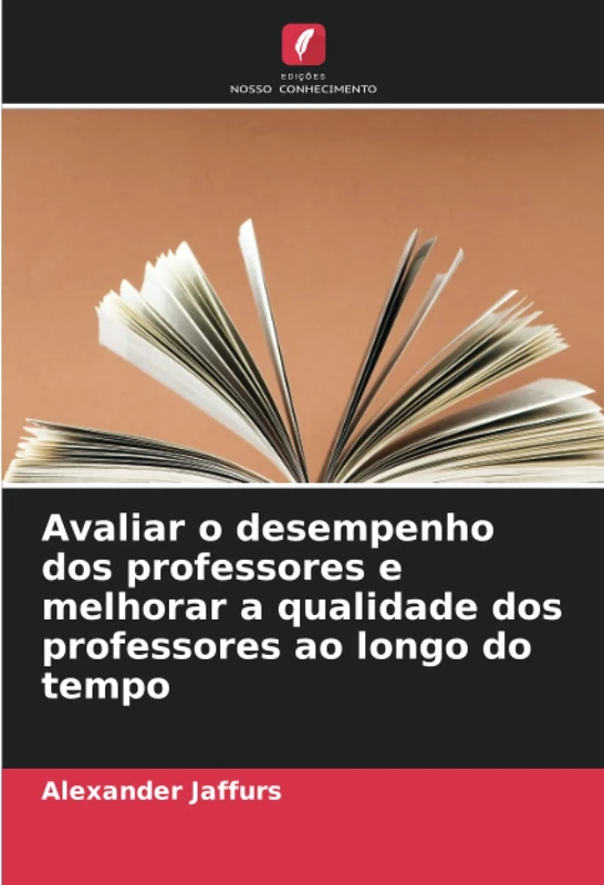 Avaliar o desempenho dos professores e melhorar a qualidade dos professores ao longo do tempo