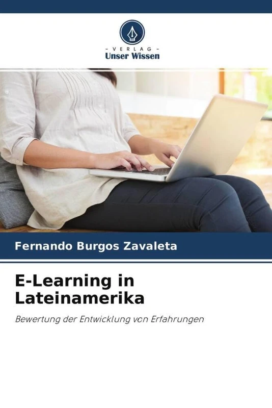 E-Learning in Lateinamerika: Bewertung der Entwicklung von Erfahrungen