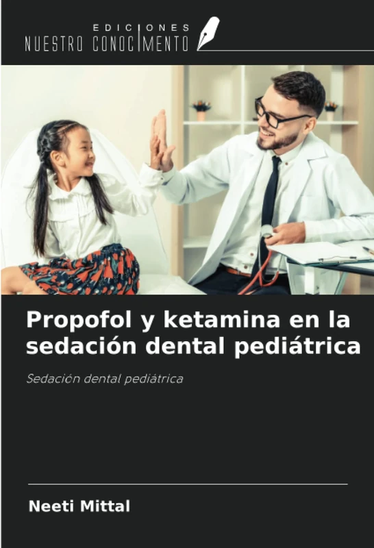 Propofol y ketamina en la sedación dental pediátrica: Sedación dental pediátrica - Image 1