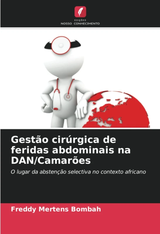 Gestão cirúrgica de feridas abdominais na DAN/Camarões: O lugar da abstenção selectiva no contexto africano