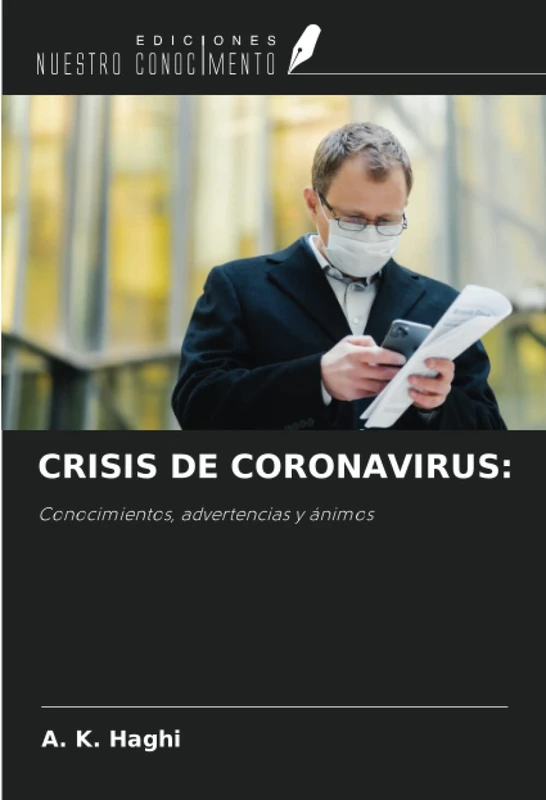 CRISIS DE CORONAVIRUS:: Conocimientos, advertencias y ánimos
