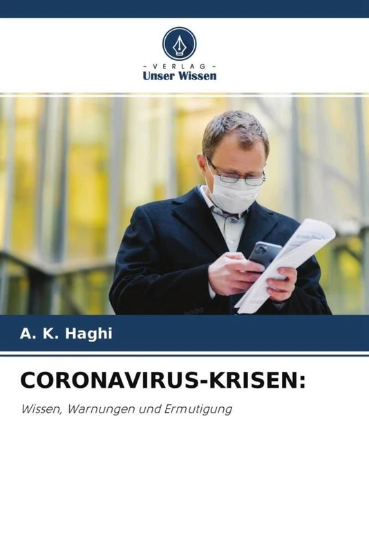 CORONAVIRUS-KRISEN:: Wissen, Warnungen und Ermutigung