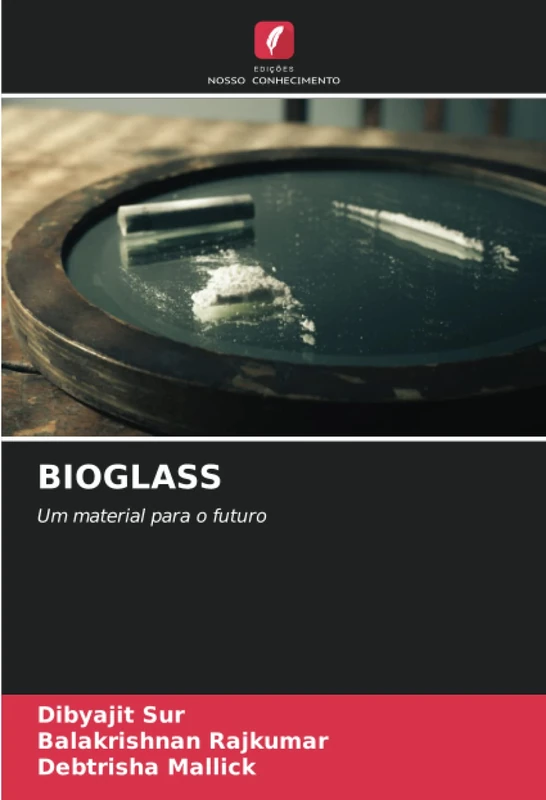 BIOGLASS: Um material para o futuro