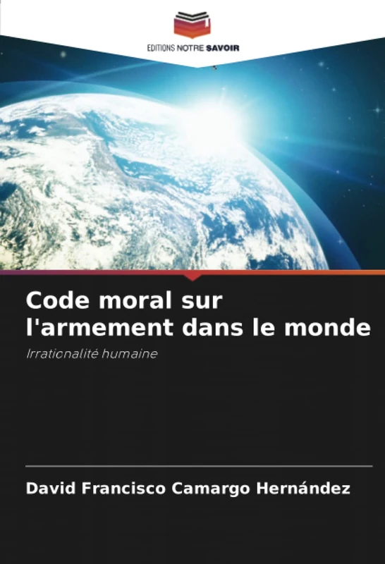 Code moral sur l'armement dans le monde: Irrationalité humaine - Image 1