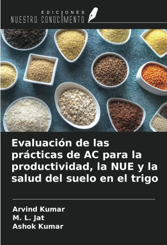 Evaluación de las prácticas de AC para la productividad, la NUE y la salud del suelo en el trigo