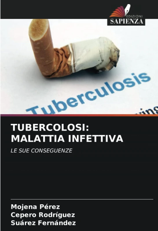 TUBERCOLOSI: MALATTIA INFETTIVA: LE SUE CONSEGUENZE