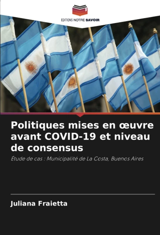 Politiques mises en œuvre avant COVID-19 et niveau de consensus: Étude de cas : Municipalité de La Costa, Buenos Aires