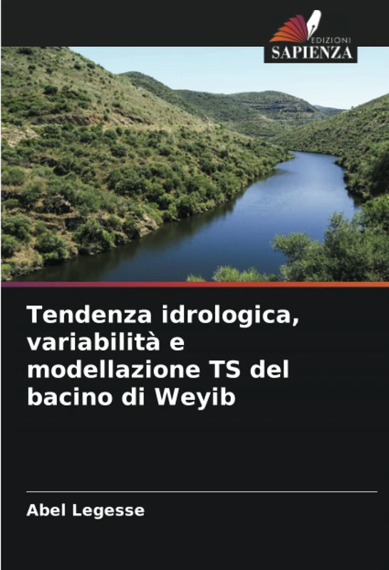 Tendenza idrologica, variabilità e modellazione TS del bacino di Weyib
