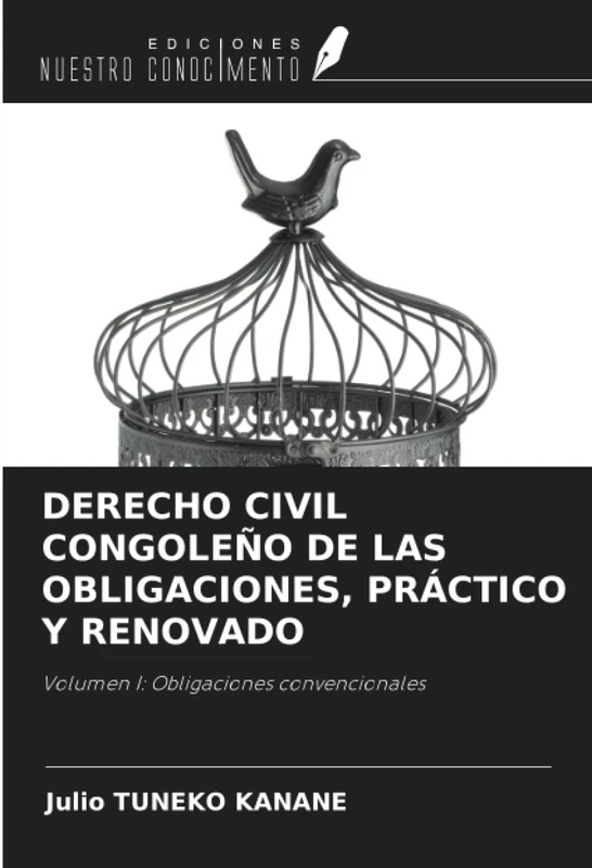 DERECHO CIVIL CONGOLEÑO DE LAS OBLIGACIONES, PRÁCTICO Y RENOVADO: Volumen I: Obligaciones convencionales - Image 1