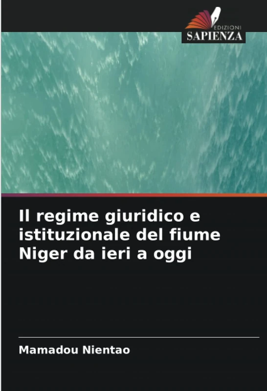 Il regime giuridico e istituzionale del fiume Niger da ieri a oggi