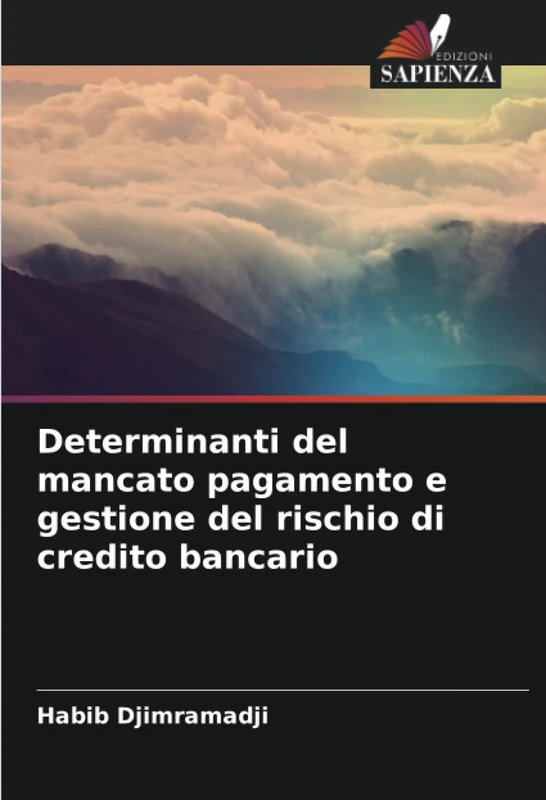 Determinanti del mancato pagamento e gestione del rischio di credito bancario
