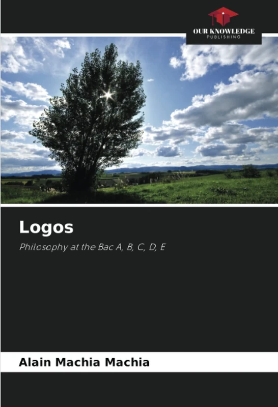 Logos: Philosophy at the Bac A, B, C, D, E
