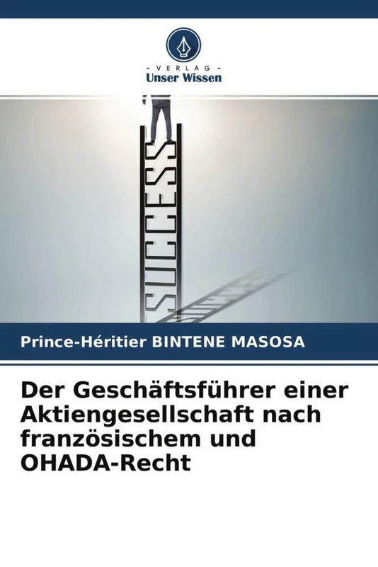 Der Geschäftsführer einer Aktiengesellschaft nach französischem und OHADA-Recht