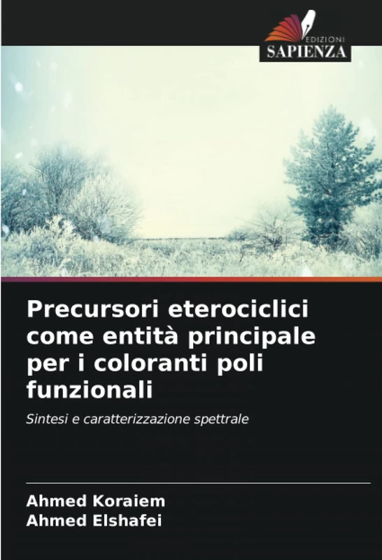 Precursori eterociclici come entità principale per i coloranti poli funzionali: Sintesi e caratterizzazione spettrale