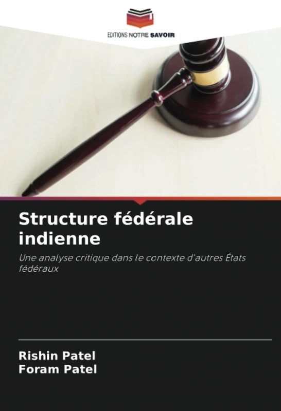 Structure fédérale indienne: Une analyse critique dans le contexte d'autres États fédéraux