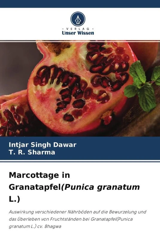 Marcottage in Granatapfel(Punica granatum L.): Auswirkung verschiedener Nährböden auf die Bewurzelung und das Überleben von Fruchtständen bei Granatapfel(Punica granatum L.) cv. Bhagwa
