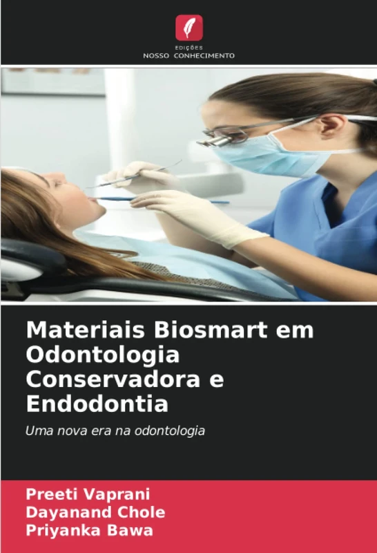 Materiais Biosmart em Odontologia Conservadora e Endodontia: Uma nova era na odontologia