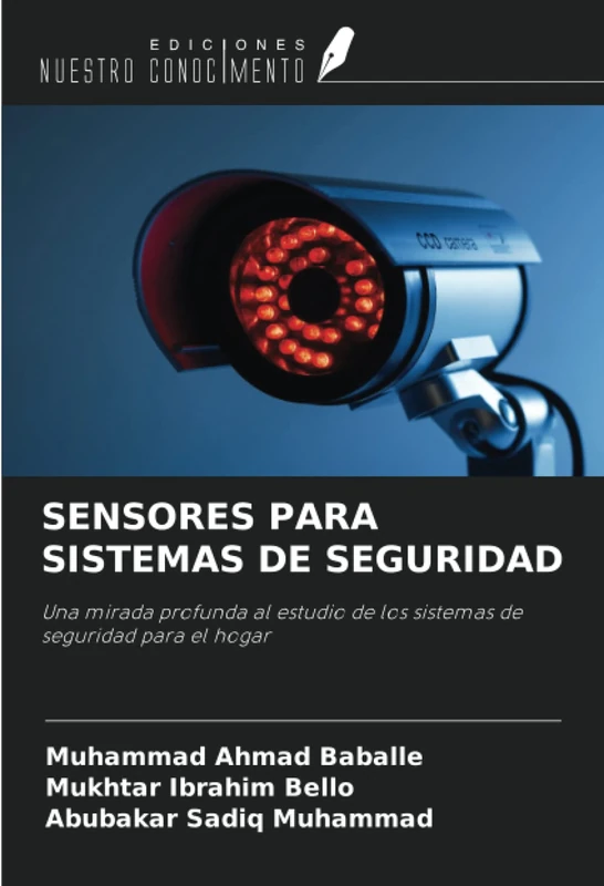SENSORES PARA SISTEMAS DE SEGURIDAD: Una mirada profunda al estudio de los sistemas de seguridad para el hogar