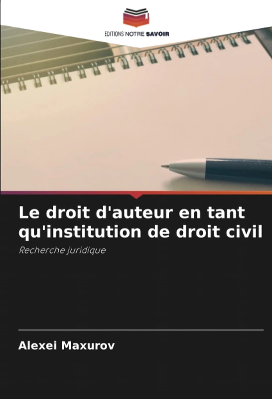 Le droit d'auteur en tant qu'institution de droit civil: Recherche juridique - Image 1