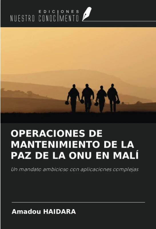OPERACIONES DE MANTENIMIENTO DE LA PAZ DE LA ONU EN MALÍ: Un mandato ambicioso con aplicaciones complejas - Image 1