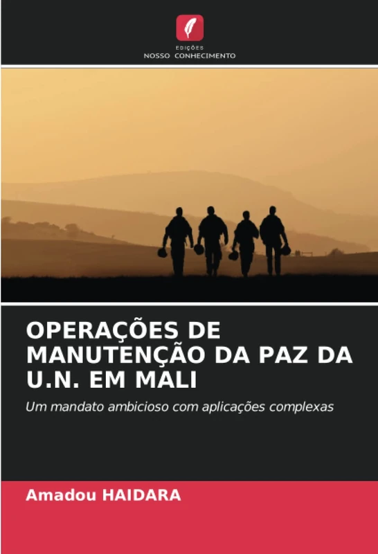 OPERAÇÕES DE MANUTENÇÃO DA PAZ DA U.N. EM MALI: Um mandato ambicioso com aplicações complexas - Image 1