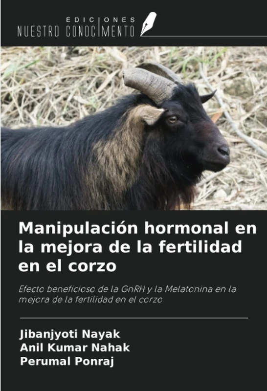 Manipulación hormonal en la mejora de la fertilidad en el corzo: Efecto beneficioso de la GnRH y la Melatonina en la mejora de la fertilidad en el corzo