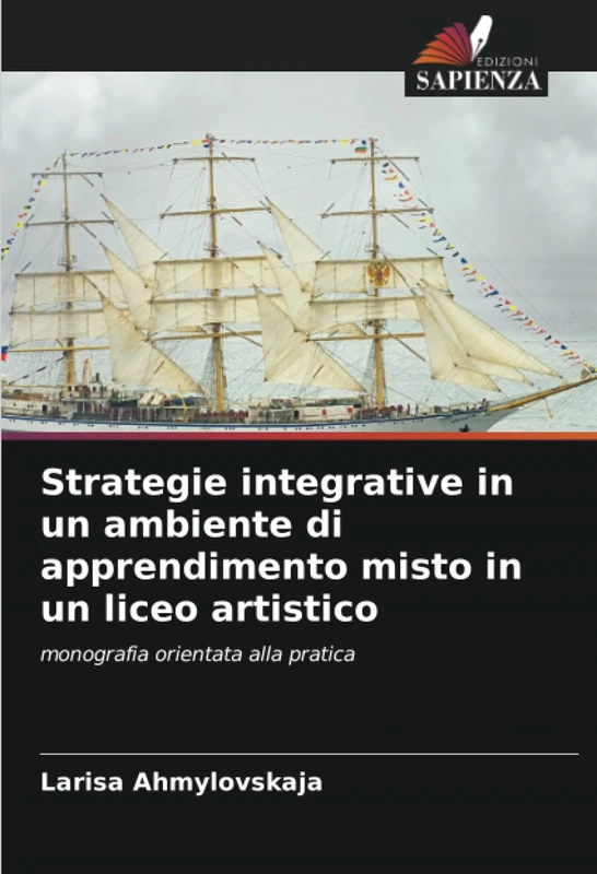 Strategie integrative in un ambiente di apprendimento misto in un liceo artistico: monografia orientata alla pratica