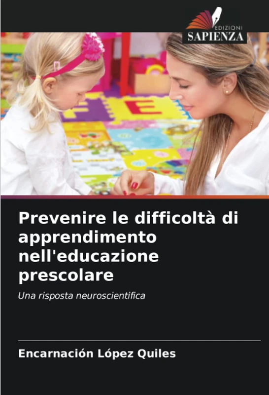 Prevenire le difficoltà di apprendimento nell'educazione prescolare: Una risposta neuroscientifica