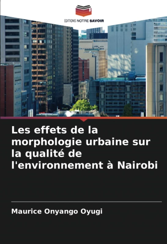 Les effets de la morphologie urbaine sur la qualité de l'environnement à Nairobi