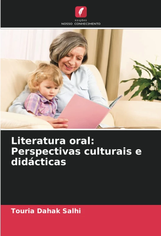 Literatura oral: Perspectivas culturais e didácticas