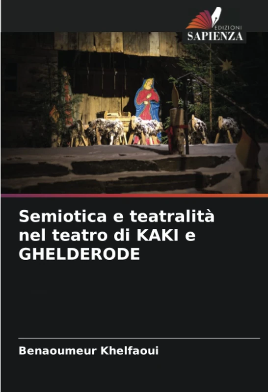 Semiotica e teatralità nel teatro di KAKI e GHELDERODE