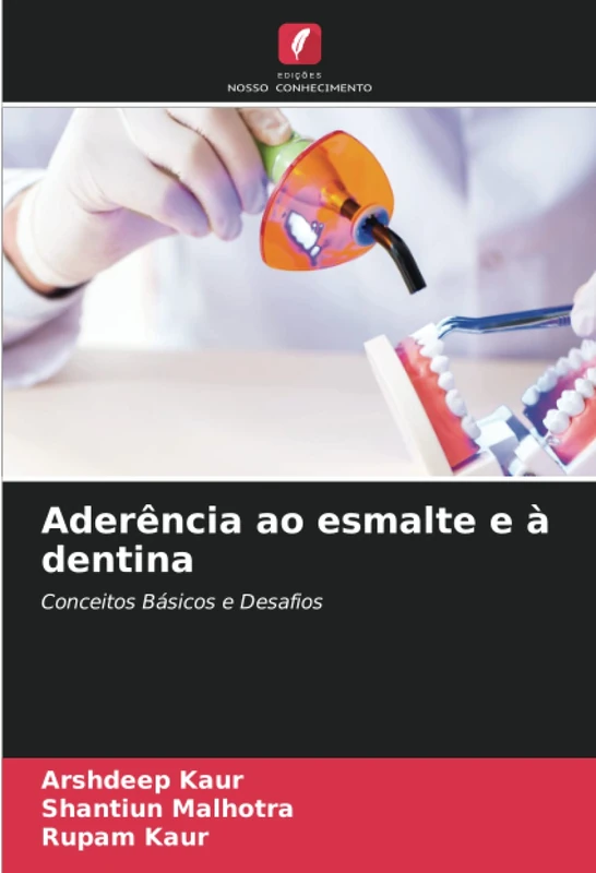 Aderência ao esmalte e à dentina: Conceitos Básicos e Desafios
