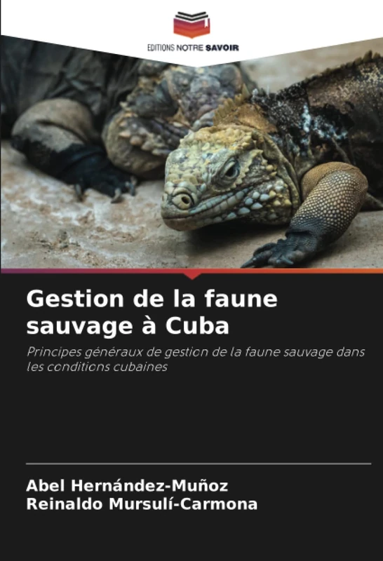 Gestion de la faune sauvage à Cuba: Principes généraux de gestion de la faune sauvage dans les conditions cubaines