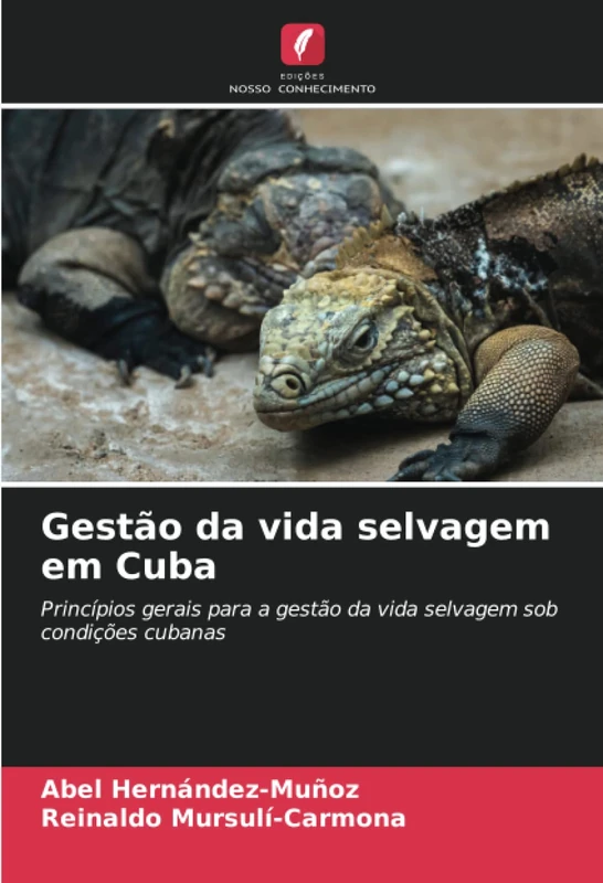 Gestão da vida selvagem em Cuba: Princípios gerais para a gestão da vida selvagem sob condições cubanas