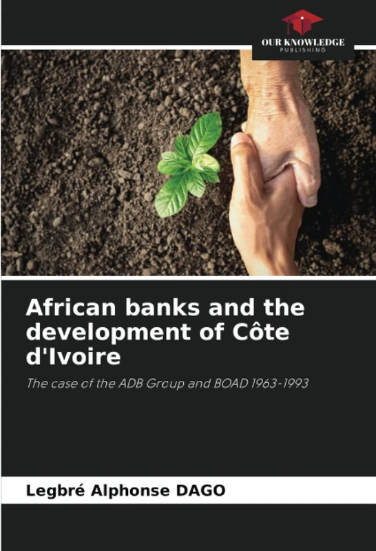 African banks and the development of Côte d'Ivoire: The case of the ADB Group and BOAD 1963-1993