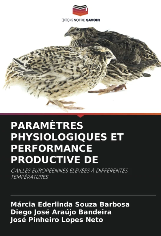 PARAMÈTRES PHYSIOLOGIQUES ET PERFORMANCE PRODUCTIVE DE: CAILLES EUROPÉENNES ÉLEVÉES À DIFFÉRENTES TEMPÉRATURES - Image 1