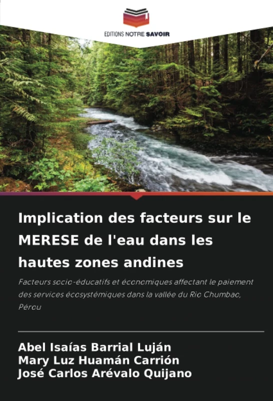 Implication des facteurs sur le MERESE de l'eau dans les hautes zones andines: Facteurs socio-éducatifs et économiques affectant le paiement des ... dans la vallée du Rio Chumbao, Pérou - Image 1