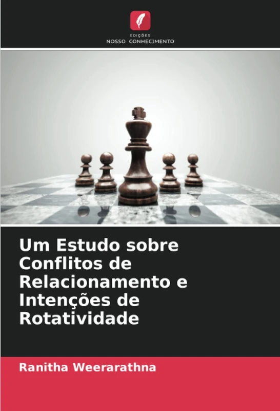 Um Estudo sobre Conflitos de Relacionamento e Intenções de Rotatividade